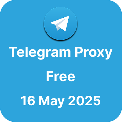 Telegram Proxy Free - 16 May 2025