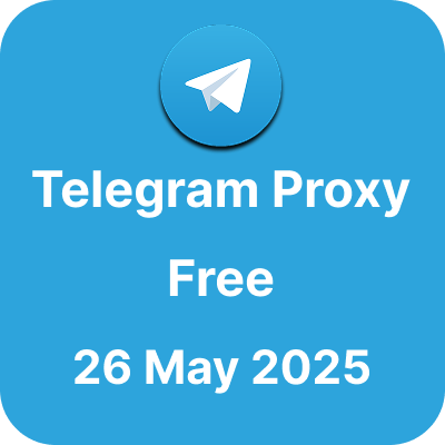 Telegram Proxy Free - 26 May 2025